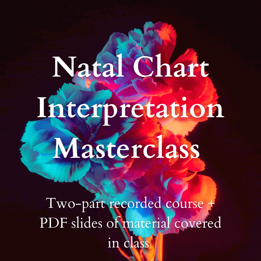Natal Chart Interpretation Masterclass (Recorded)